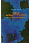 Wizje bezpieczeństwa europejskiego