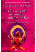 Gdy wszystko się zmienia zmień wszystko
