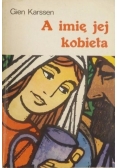A na imię jej kobieta