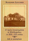 O życiu towarzyskim w Wielkopolsce w XIX i XX wieku