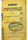 Spowiedź jaką być powinna i jak się do niej gotować 1905 r.