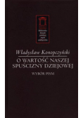 O wartość naszej spuścizny dziejowej
