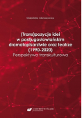 ( Trans ) pozycje idei w postjugosłowiańskim