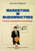 Marketing w budownictwie Poradnik przedsiębiorcy budowlanego