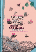 O wiadukcie kolejowym który chciał zostać mostem nad rzeką i inne bajki