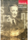 Strażnik Marek Edelman opowiada