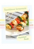 Pastelowe Smaki Szaszłykowe kompozycje