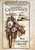 Mistrzowie Polskiej Fantastyki Tom 3 Pan lodowego ogrodu Tom III