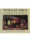 Wieliczka na dawnych pocztówkach