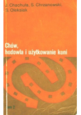 Chów hodowla i użytkowanie koni