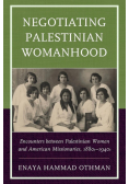 Negotiating Palestinian Womanhood