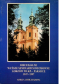 Diecezjalne wyższe seminarium duchowne Gorzów WLKP.- PARADYŻ 1947-1997