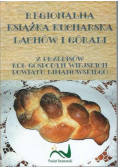 Regionalna książka kucharska Lachów i Górali z przepisów kół gospodyń wiejskich powiatu limanowskiego