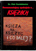 Porozmawiajmy spokojne o księżach