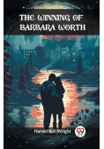 The Winning of Barbara Worth