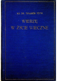 Wierzę w życie wieczne 1937 r.