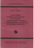Znaczenie postaw rodziców w procesie usprawniania dzieci z zaburzeniami rozwoju psychoruchowego
