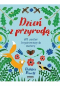 Dzień z przyrodą. 101 zadań inspirowanych naturą