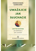Uważajcie jak słuchacie