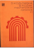 Mechanizacja rolnictwa Tom I