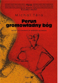 Perun gromowładny bóg. Wstęp do dawnych wierzeń Słowian