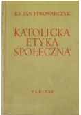 Katolicka etyka społeczna Tom I