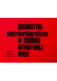 Diagnostyka elektrokardiograficzna w ośrodku intensywnej opieki