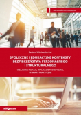 Społeczne i edukacyjne konteksty bezpieczeństwa personalnego i strukturalnego
