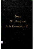 Żywot bł Klaudjusza de la Colombiere T J 1929 r.