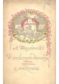 W srebrnym dworku z modrzewia,1919r.