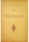 Katechetyka w szkole powszechnej 1938 r.