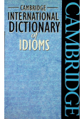 Cambridge International Dictionary of Idioms