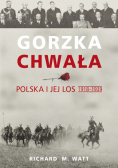 Gorzka chwała Polska i jej los 1918 - 1939