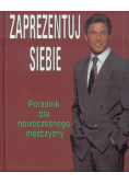 Zaprezentuj siebie Poradnik dla nowoczesnego