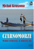Czarnomorze. Wzdłuż wybrzeża, w poprzek gór