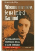 Nikomu nie mów, że na imię ci Rachmil