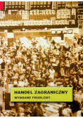Handel zagraniczny Wybrane problemy