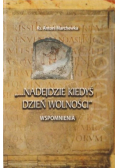 Nadejdzie kiedyś dzień wolności