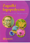 Zagadki logopedyczne Głoski dźwięczne i bezdźwięczne