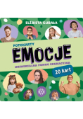Fotokarty Emocje Uniwersalna pomoc edukacyjna