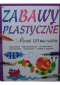 Zabawy plastyczne ponad 120 pomysłów