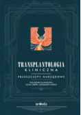 Transplantologia kliniczna Przeszczepy narządowe