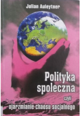 Polityka społeczna czyli ujarzmienie chaosu społecznego