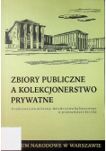 Zbiory publiczne a kolekcjonerstwo prywatne