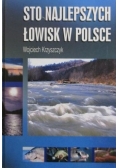Sto najlepszych łowisk w Polsce