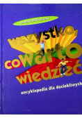 Wszystko co warto wiedzieć Encyklopedia dla dociekliwych