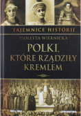 Tajemnice historii Polki które rządziły Kremlem Tom 28