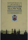 Konspiracja Lwowska. Słownik Biograficzny
