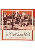 Poznań 1945  Kronika wydarzeń