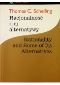 Racjonalność i jej alternatywy Rationality and Some od Its Alternatives